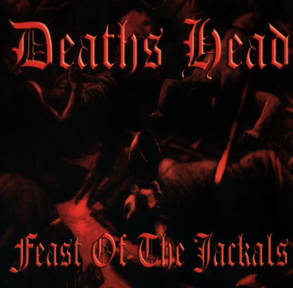 Deaths Head "Feast Of The Jackals"